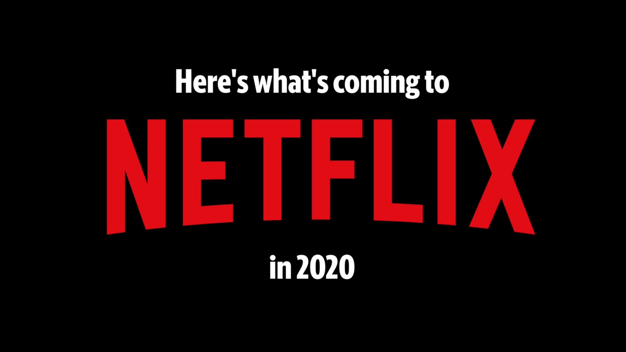 Check out what’s coming to Netflix in 2020