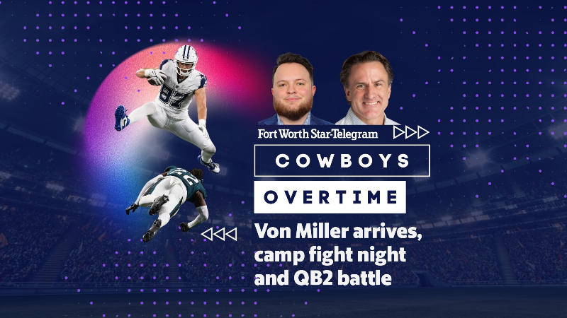 Cowboys Overtime: Von Miller arrives, camp fight night, Camden Brown surprise and QB2 battle