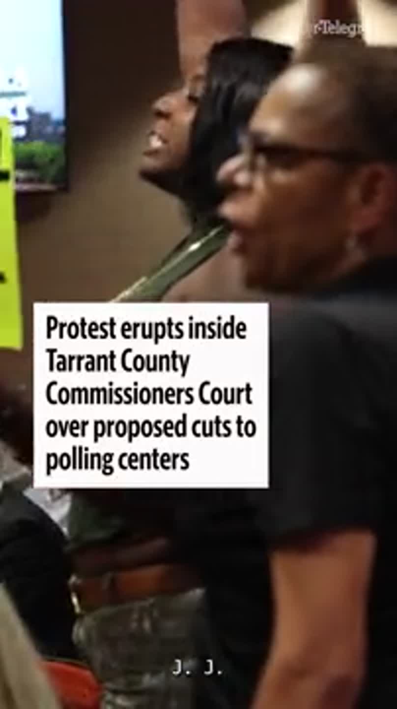Protest erupts in Tarrant County Commissioners Court over proposed cuts to polling centers