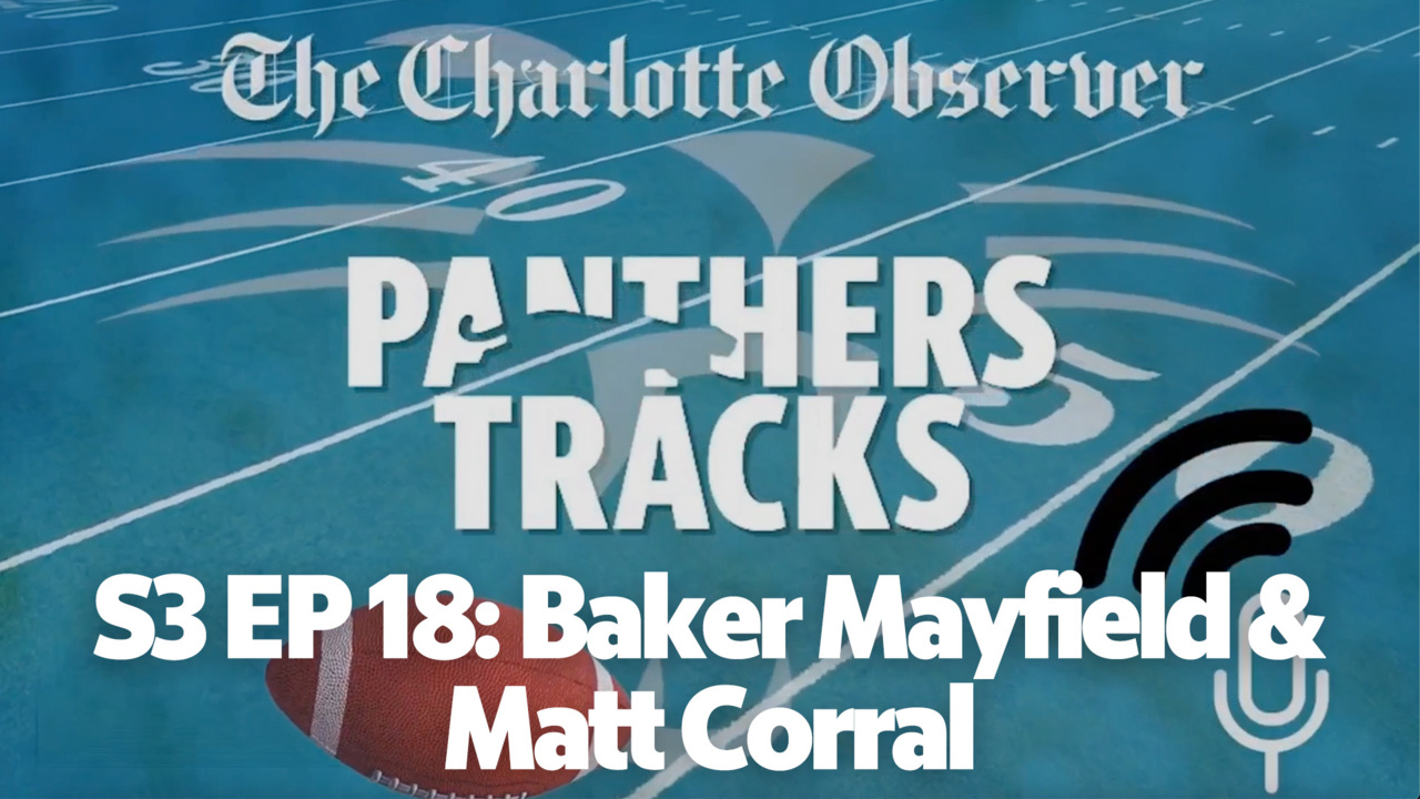 Panthers Tracks podcast: Reacting to Panthers naming Baker Mayfield QB 1, Matt Corral’s season-ending Lisfranc injury