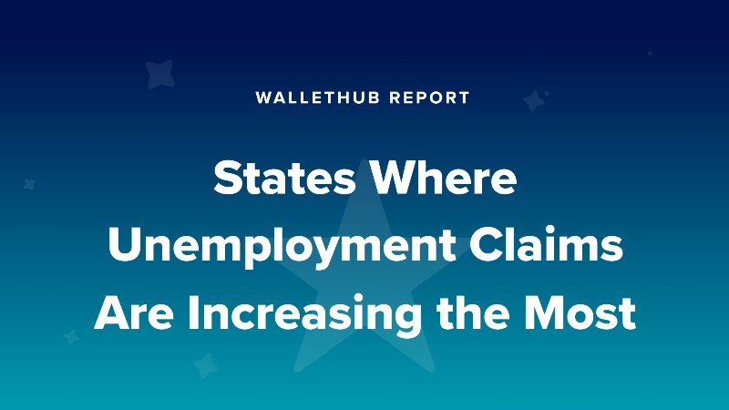 States where unemployment claims are increasing the most