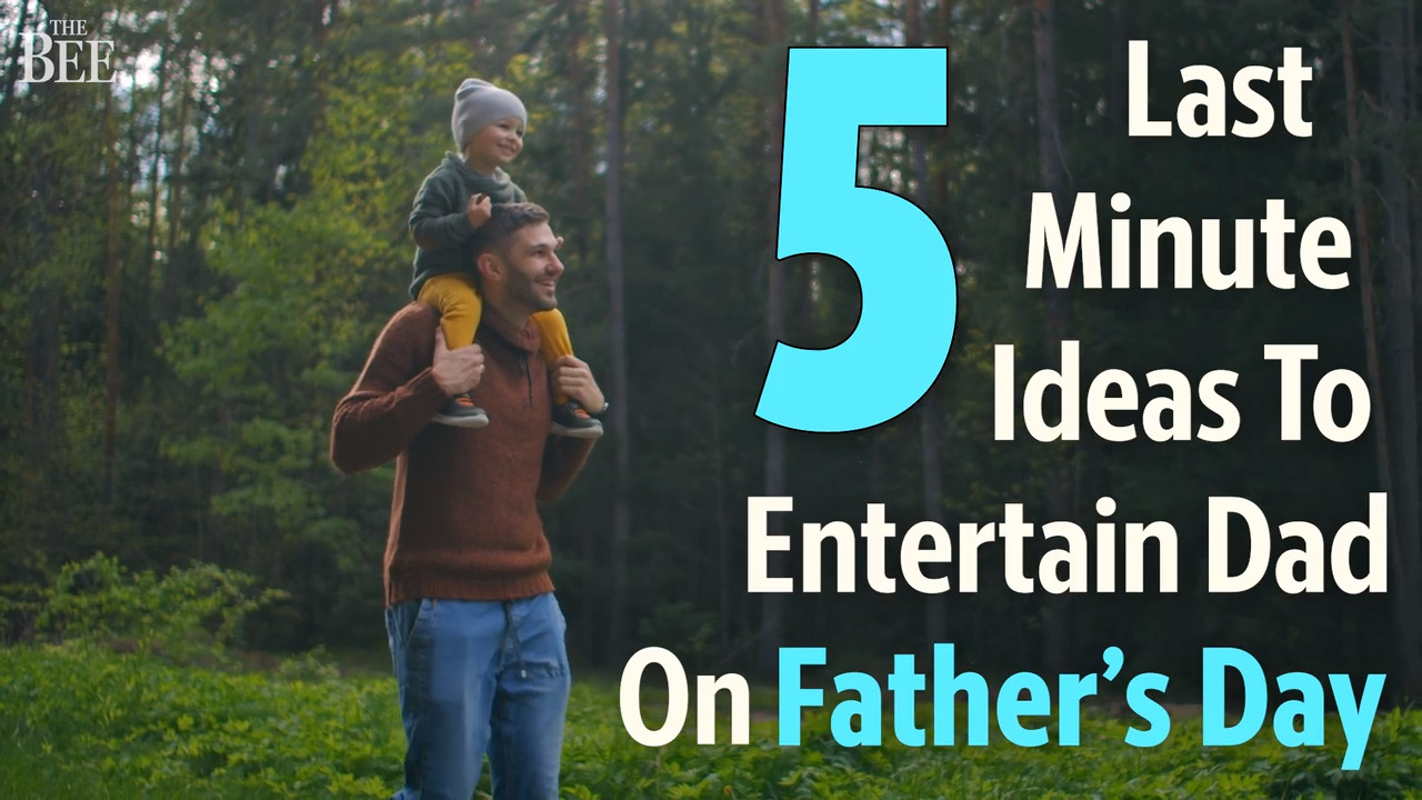 Here are 5 last-minute ideas to entertain dad on Father’s Day