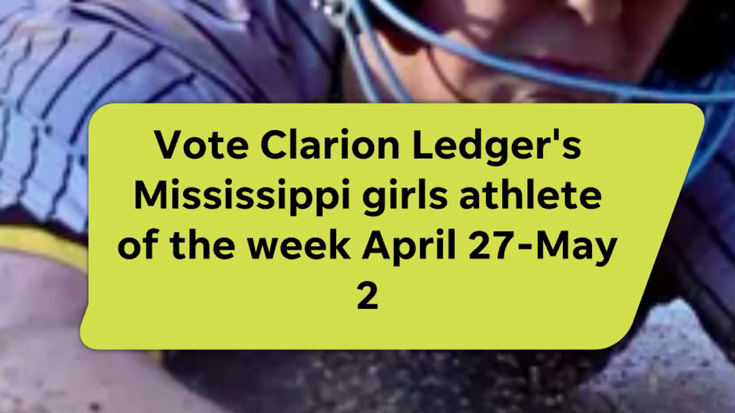 Here's the nominees for the Clarion Ledger girls Athlete of the Week for April 27-May 2