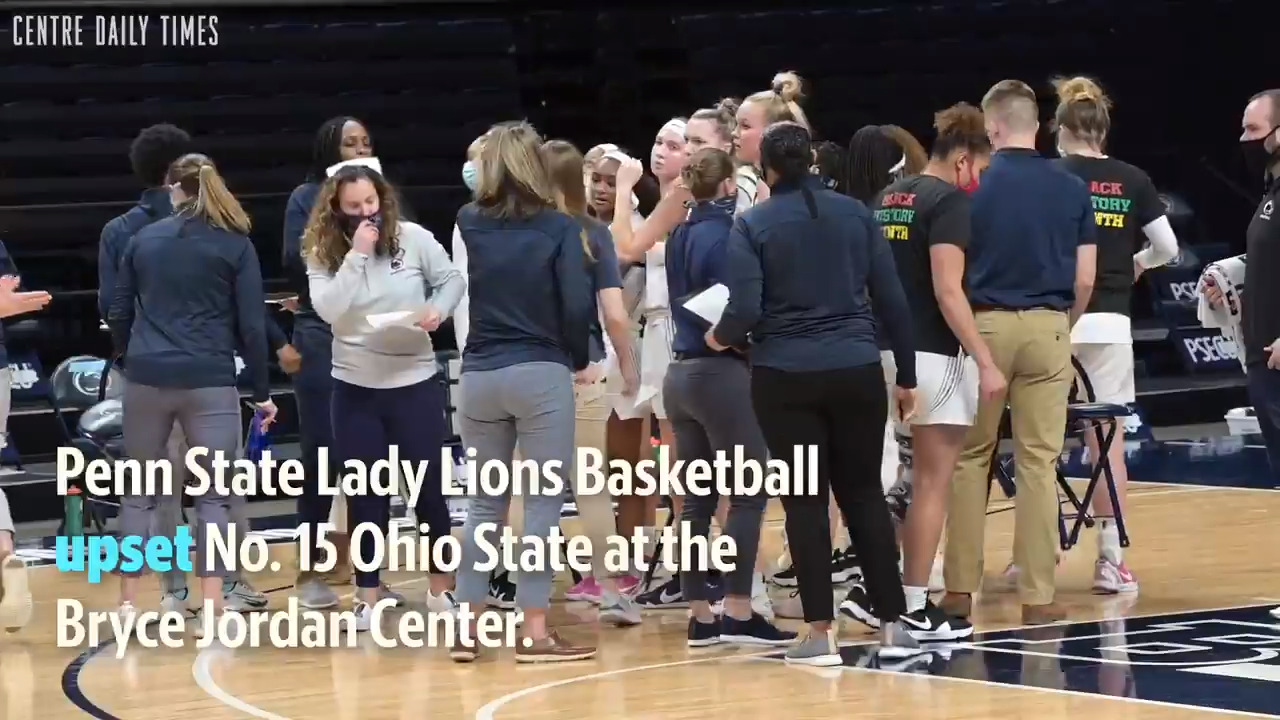Penn State Lady Lions Basketball upsets No. 15 Ohio State at the Bryce Jordan Center