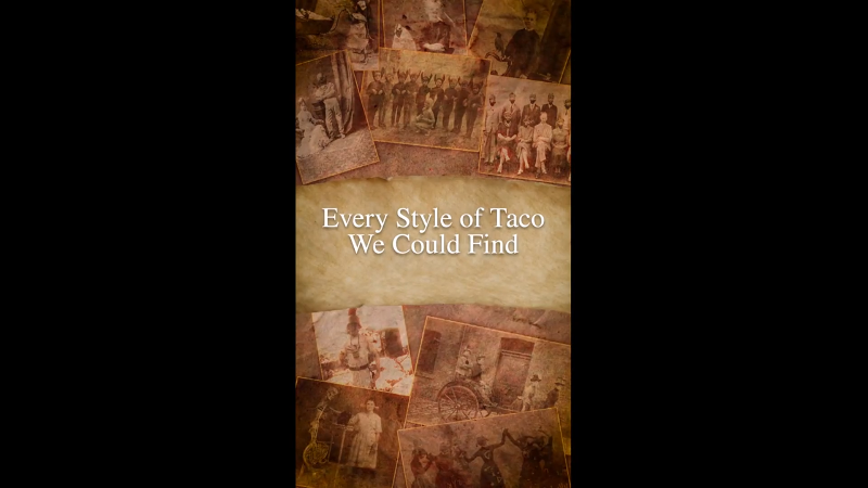 Every style of Taco we could find