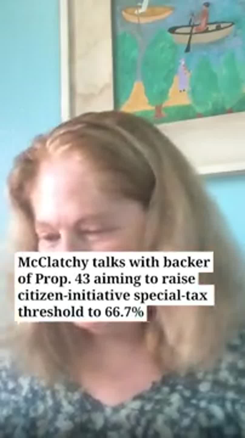 McClatchy interviews supporter of Prop. 43, November ballot measure on special taxes threshold