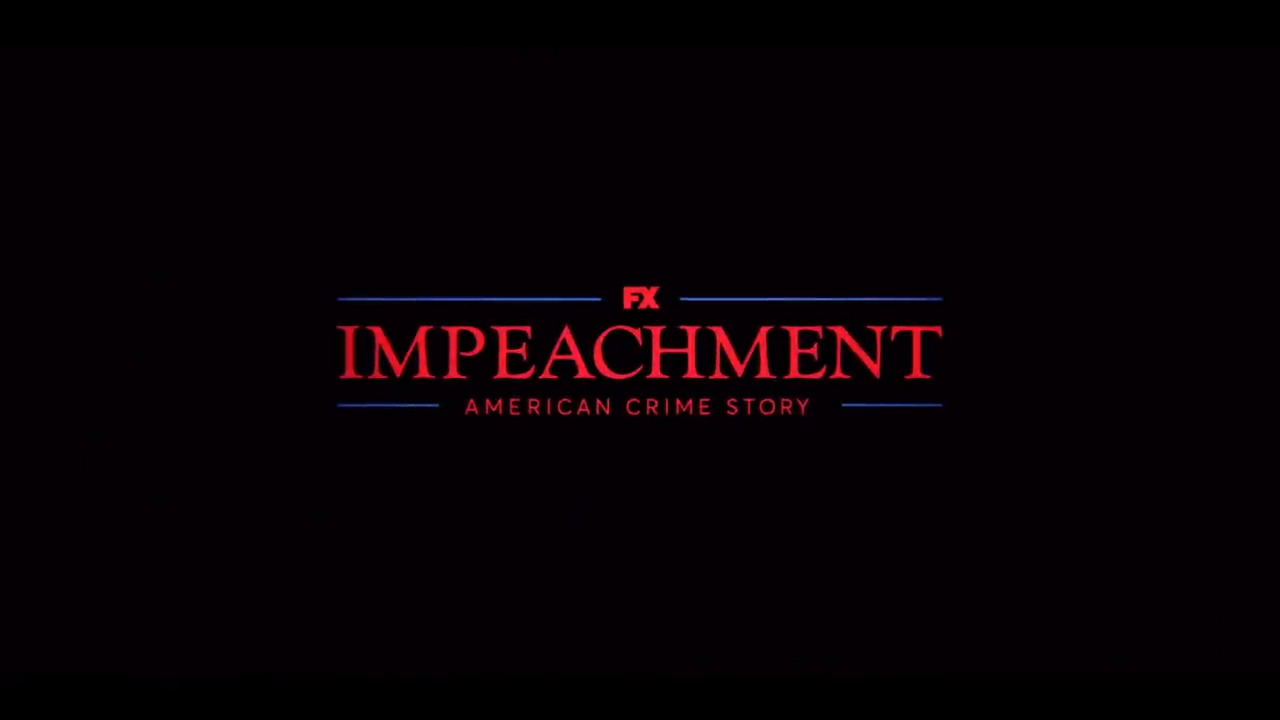 ‘Impeachment: American Crime Story’ Official Trailer