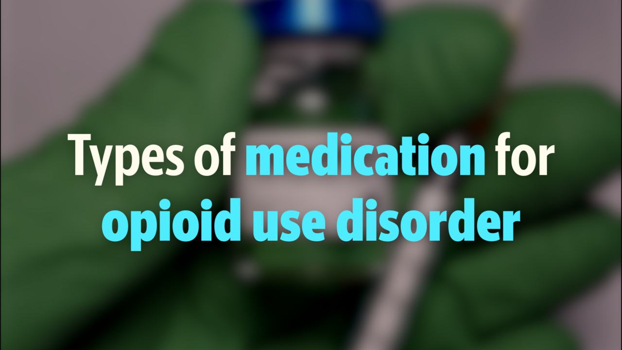 Types of medication for opioid use disorder