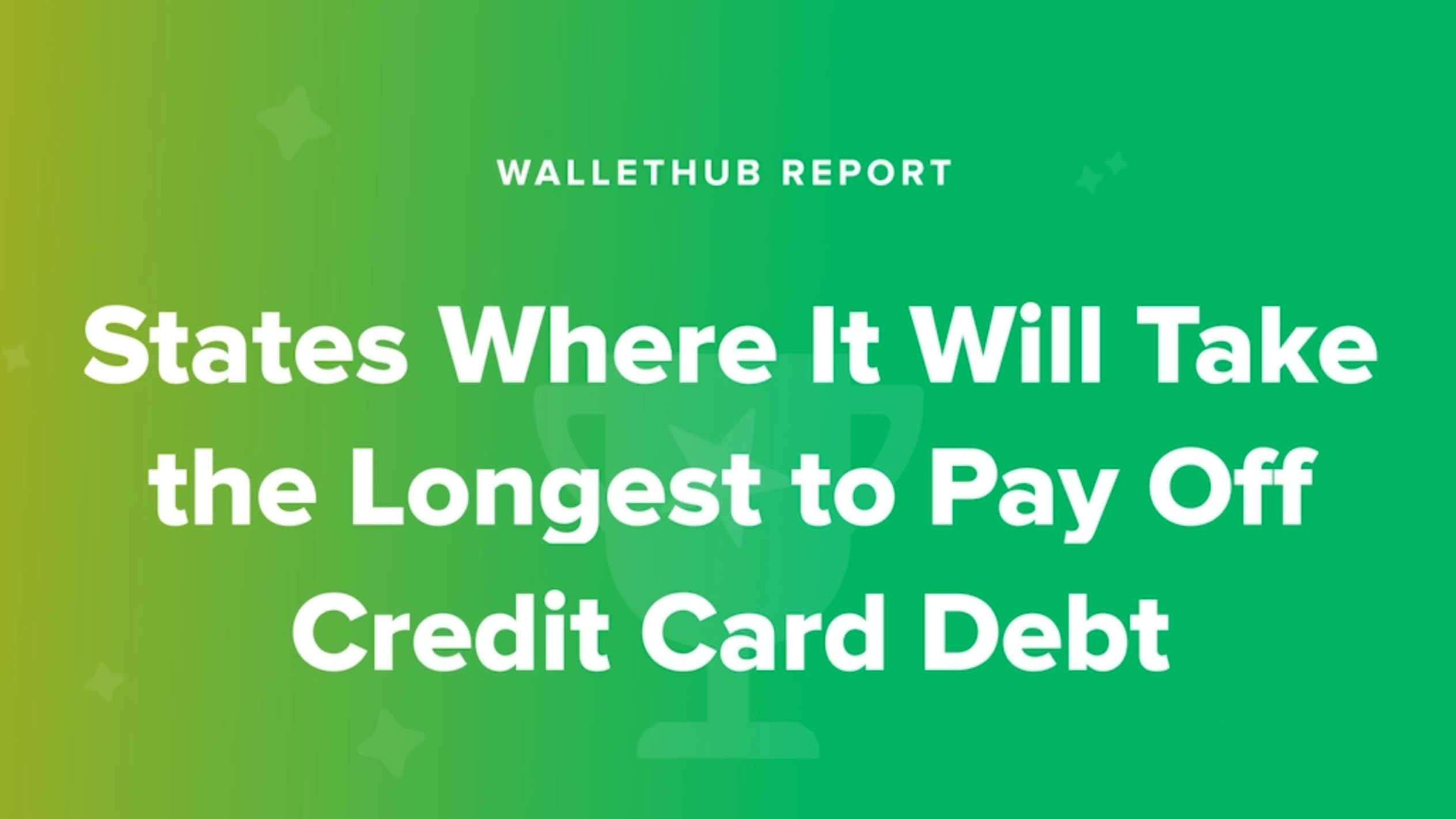 States where it will take the longest to pay off credit card debt