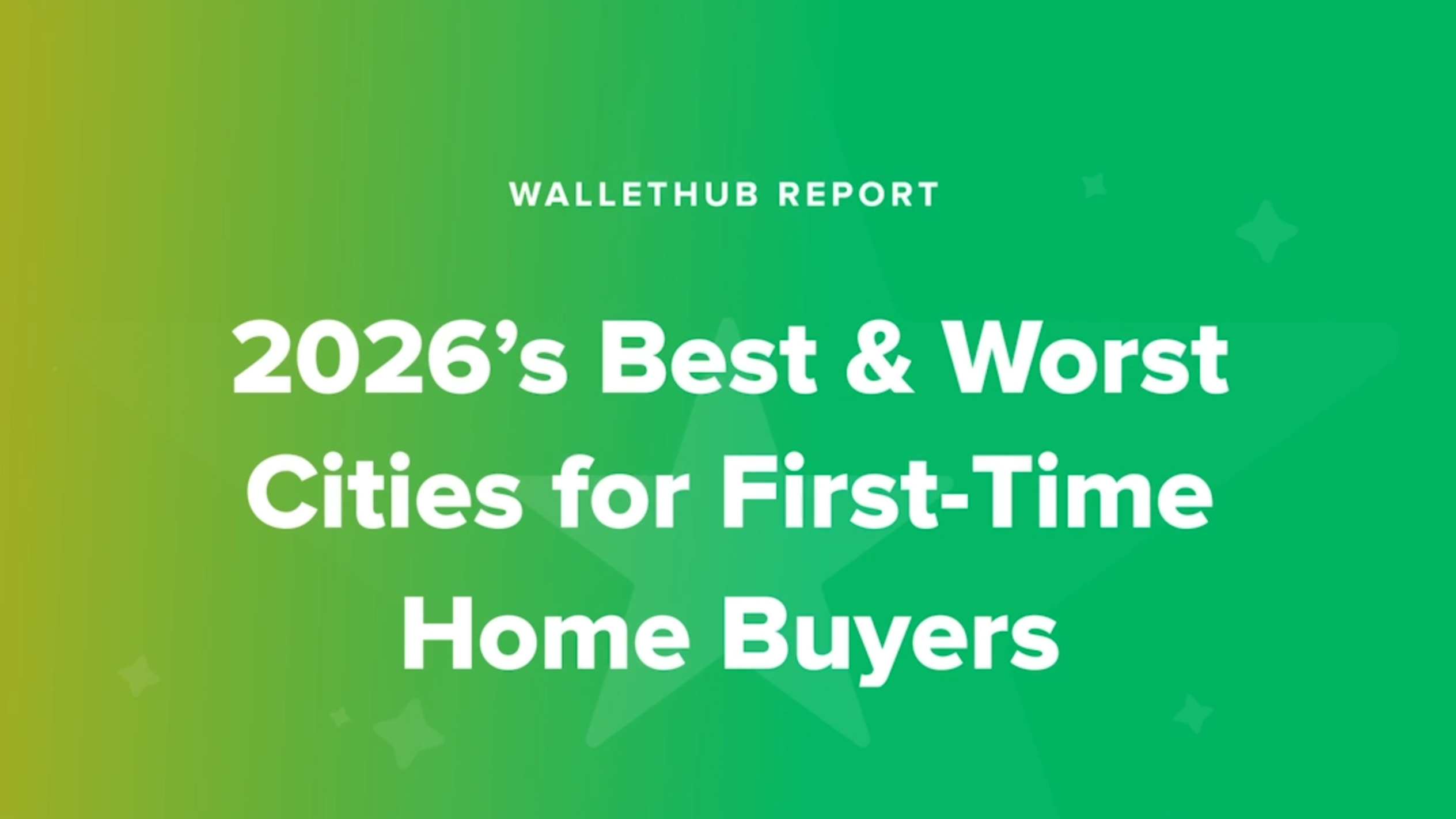 2026 Best & worst cities for first-time home buyers