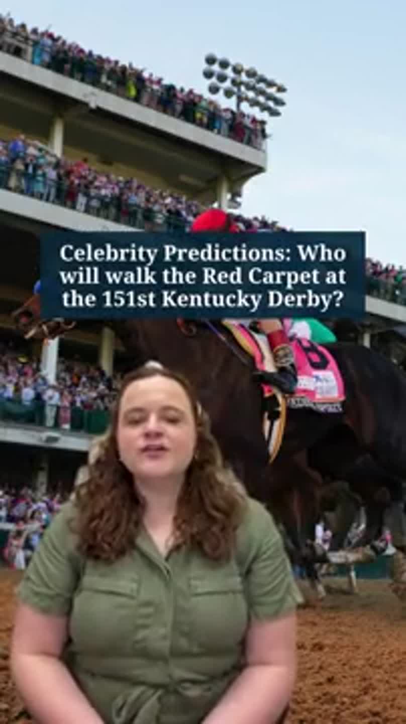 Celebrity Predictions: Who will walk the Red Carpet at the 151st Kentucky Derby?