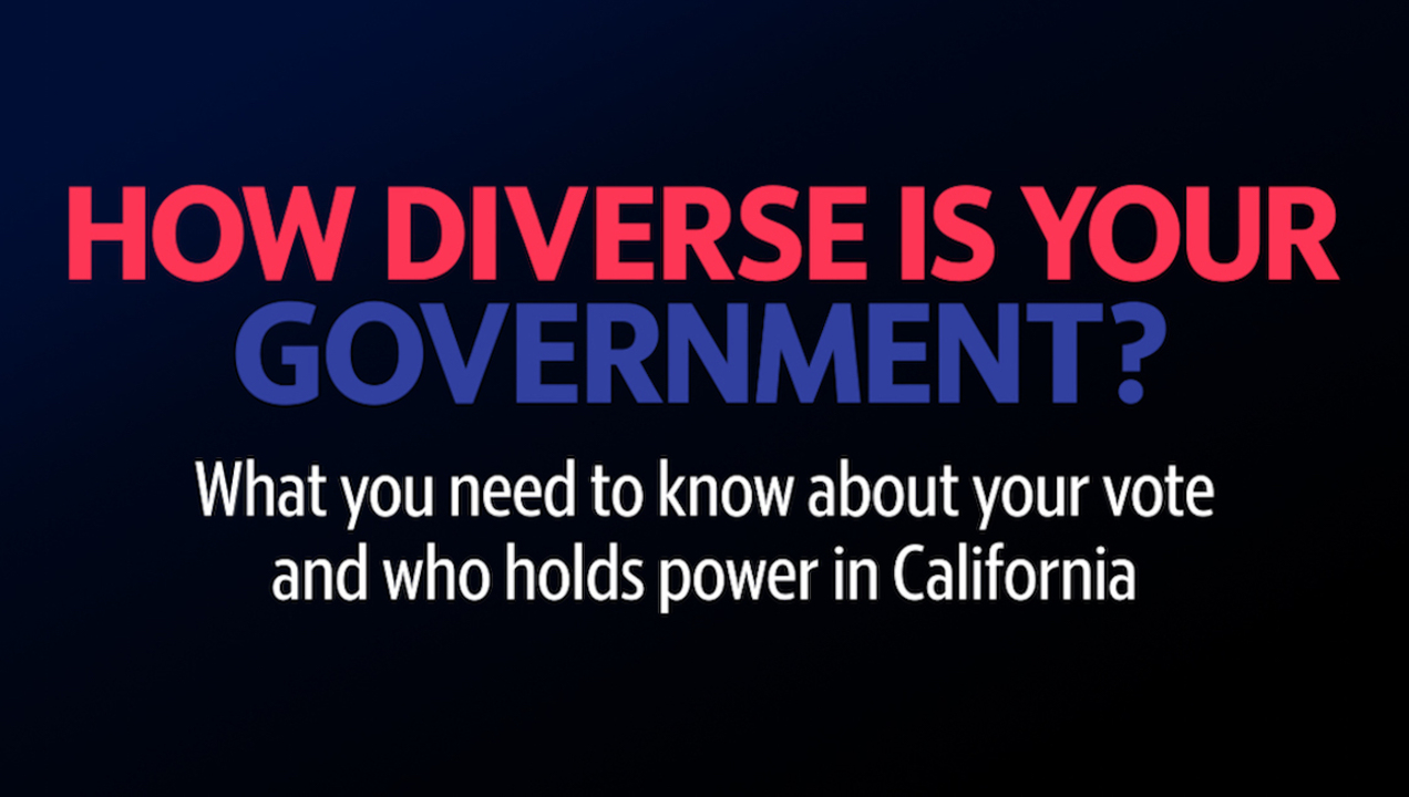 How diverse is your government? What you need to know about your vote & who holds power in California