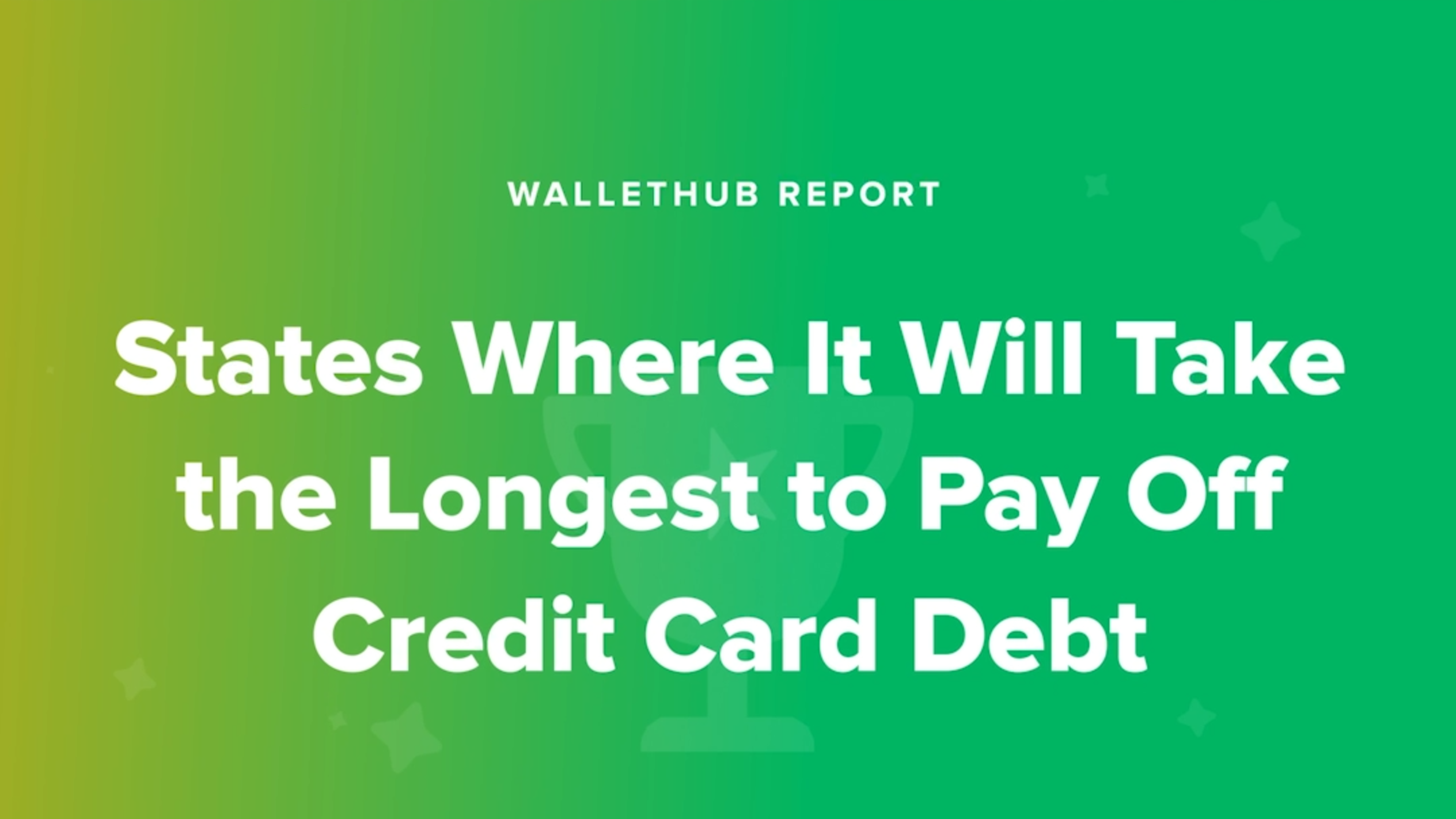 States where it will take the longest to pay off credit card debt