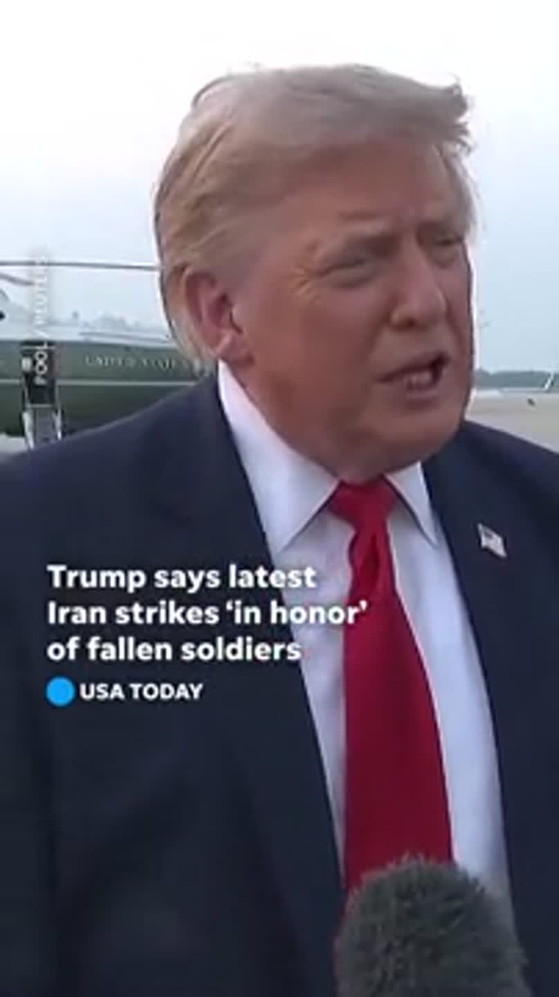 Trump says latest Iran strikes ‘in honor’ of fallen soldiers