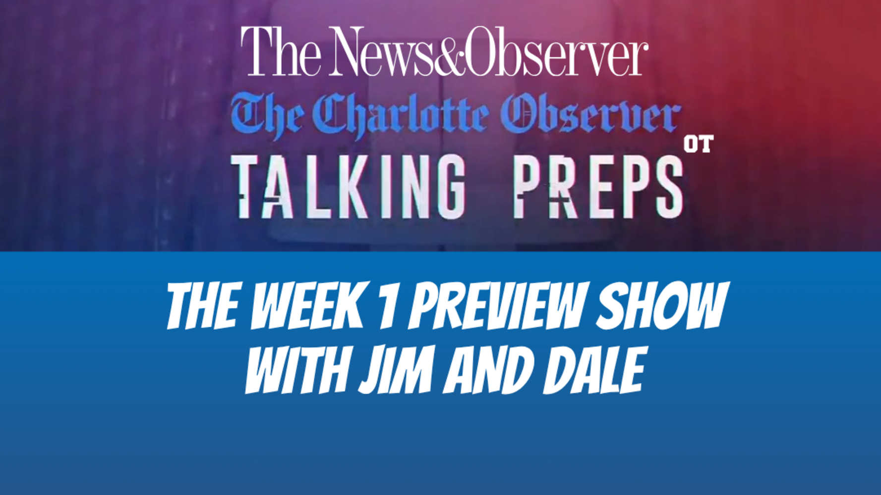 Talking Preps OT: Country Day's Charlie Stauffer, NC prep expert Nick Stevens join the show
