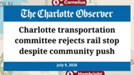 Charlotte transportation committee rejects West Craighead rail stop despite community push