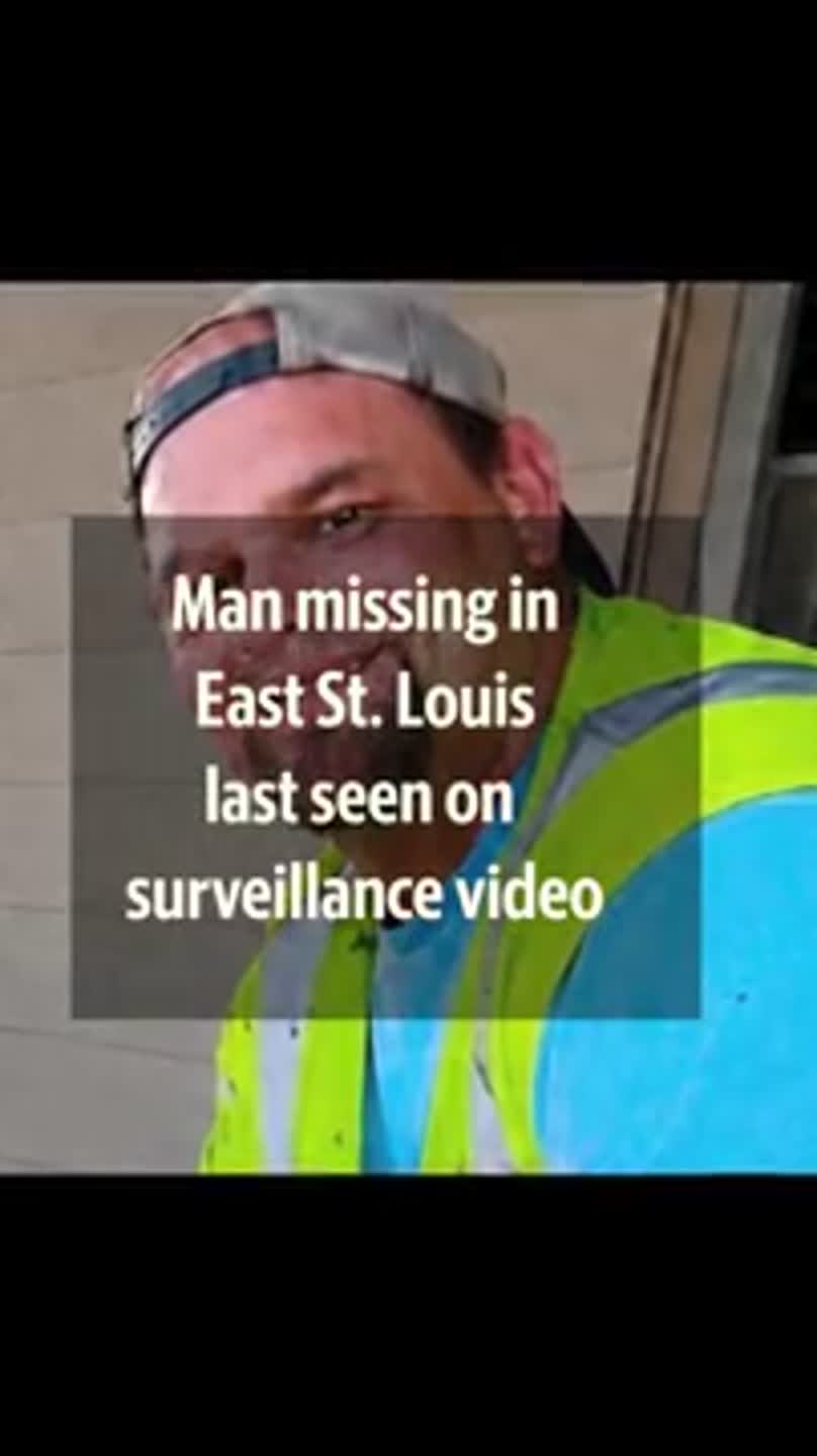 Man missing in East St. Louis last seen on surveillance video