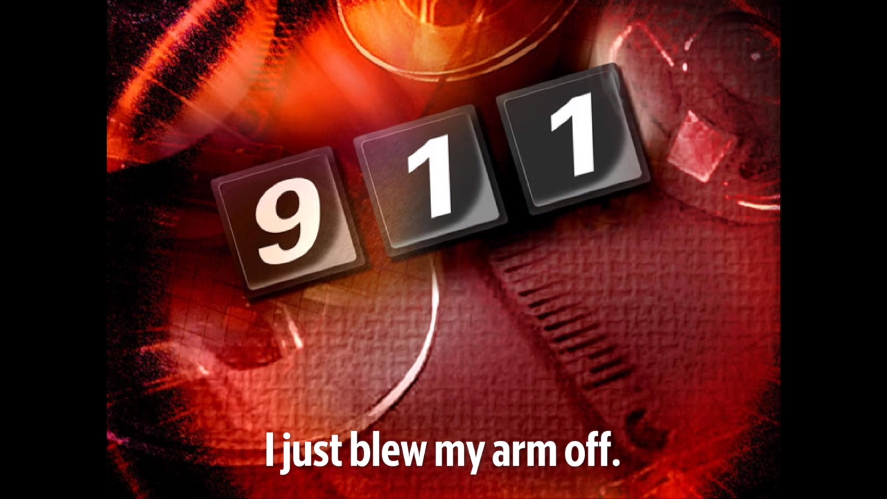 Listen to a man call 911 after he nearly blew his arm off